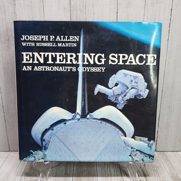 Unknown Other - Entering Space An Astronaut's Odyssey by Joseph P. Allen w/ Russel Martin